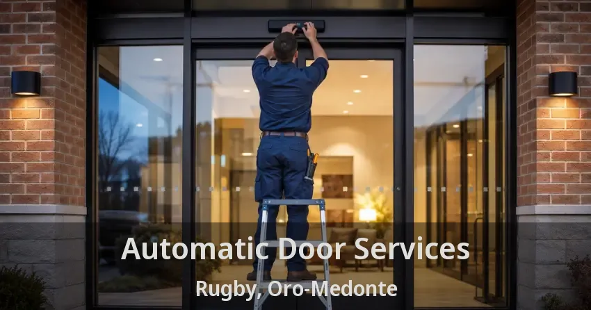 Automatic Door Services Rugby, Oro-Medonte - ON