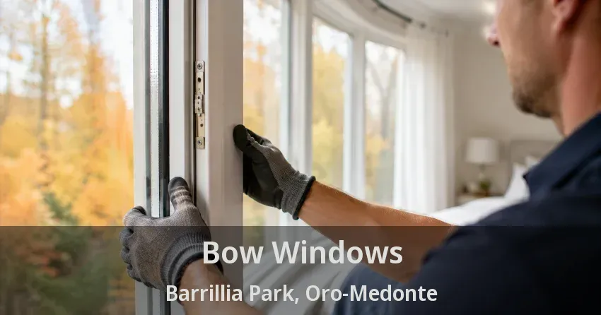 Bow Windows Barrillia Park, Oro-Medonte - ON