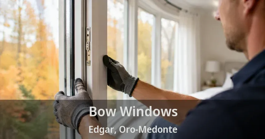 Bow Windows Edgar, Oro-Medonte - ON
