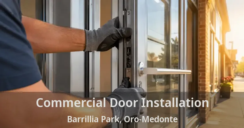 Commercial Door Installation Barrillia Park, Oro-Medonte - ON