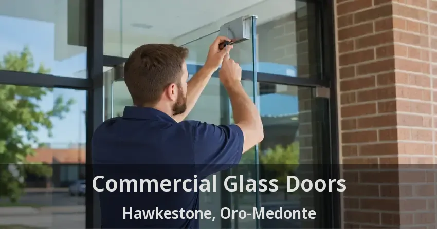 Commercial Glass Doors Hawkestone, Oro-Medonte - ON