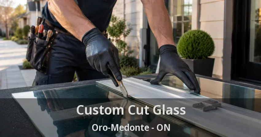 Custom Cut Glass Oro-Medonte - ON