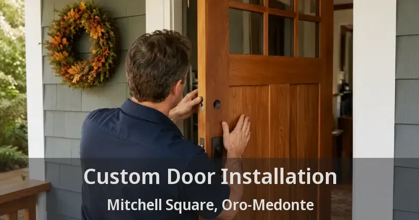 Custom Door Installation Mitchell Square, Oro-Medonte - ON