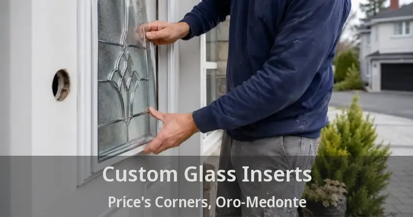 Custom Glass Inserts Price's Corners, Oro-Medonte - ON