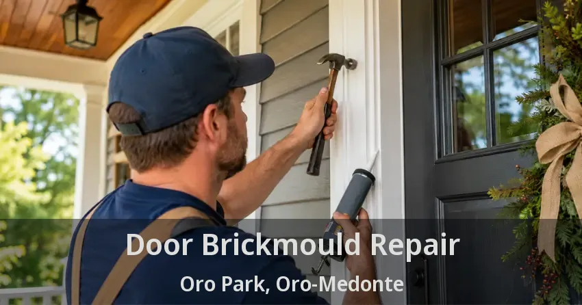 Door Brickmould Repair Oro Park, Oro-Medonte - ON