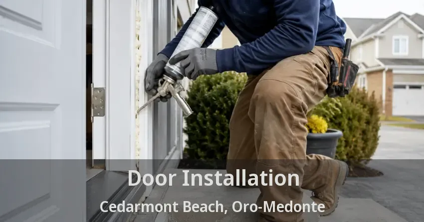 Door Installation Cedarmont Beach, Oro-Medonte - ON