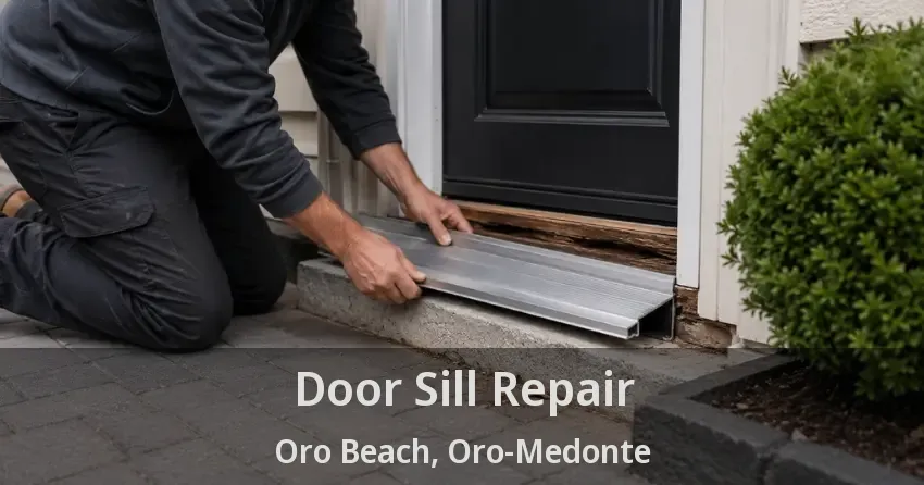 Door Sill Repair Oro Beach, Oro-Medonte - ON