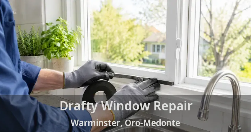 Drafty Window Repair Warminster, Oro-Medonte - ON