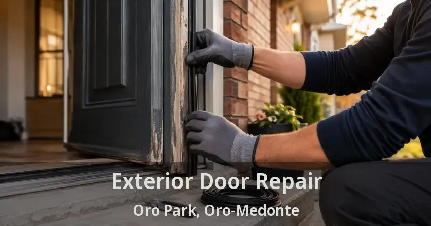 Exterior Door Repair Oro Park, Oro-Medonte - ON