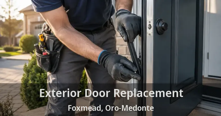Exterior Door Replacement Foxmead, Oro-Medonte - ON