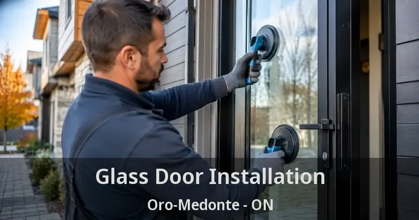 Glass Door Installation Oro-Medonte - ON
