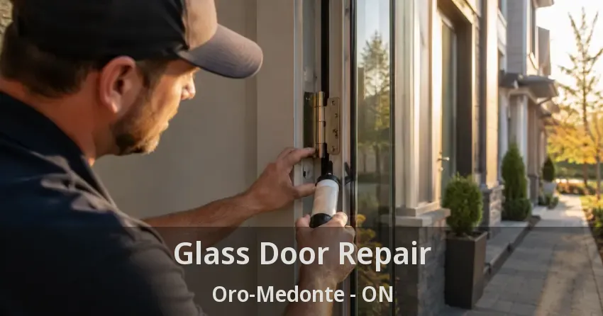 Glass Door Repair Oro-Medonte - ON
