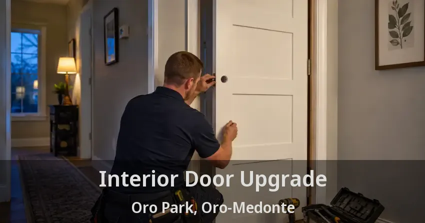 Interior Door Upgrade Oro Park, Oro-Medonte - ON