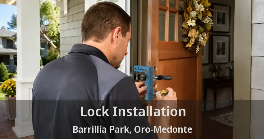Lock Installation Barrillia Park, Oro-Medonte - ON