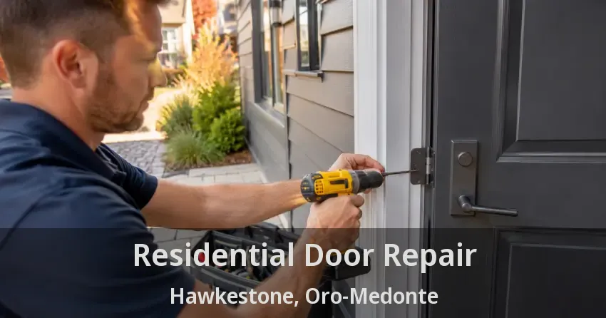 Residential Door Repair Hawkestone, Oro-Medonte - ON
