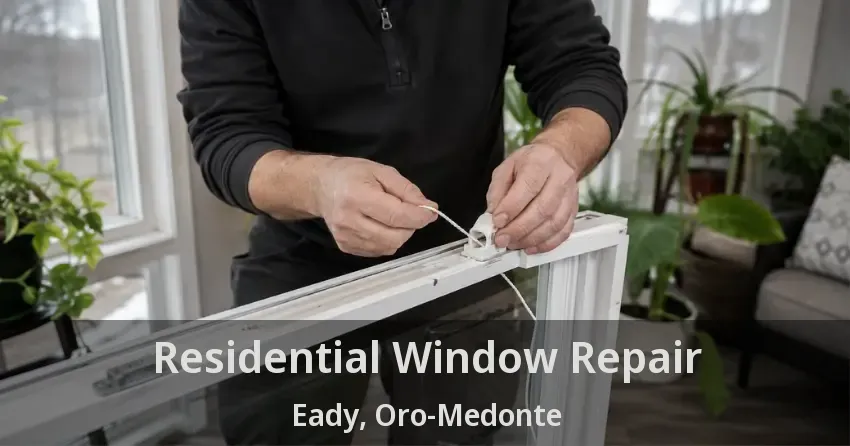 Residential Window Repair Eady, Oro-Medonte - ON