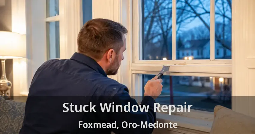Stuck Window Repair Foxmead, Oro-Medonte - ON