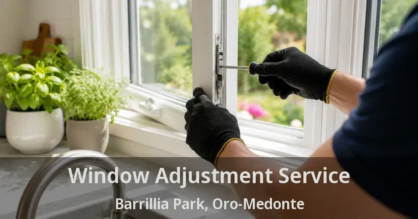 Window Adjustment Service Barrillia Park, Oro-Medonte - ON