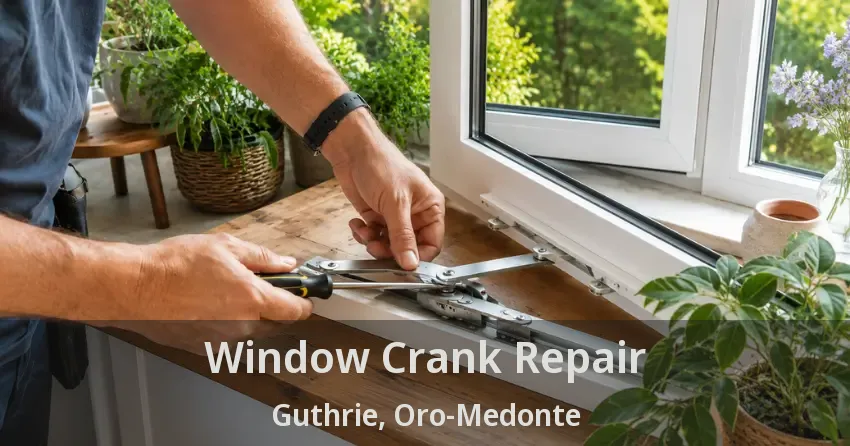 Window Crank Repair Guthrie, Oro-Medonte - ON